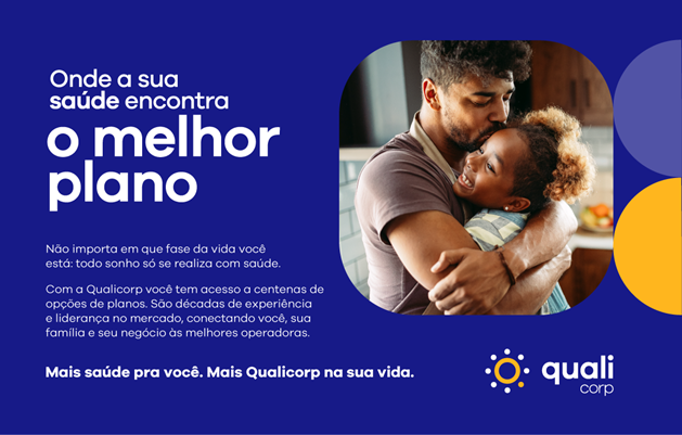 Qualicorp apresenta campanha para orientar clientes na escolha do plano de saúde