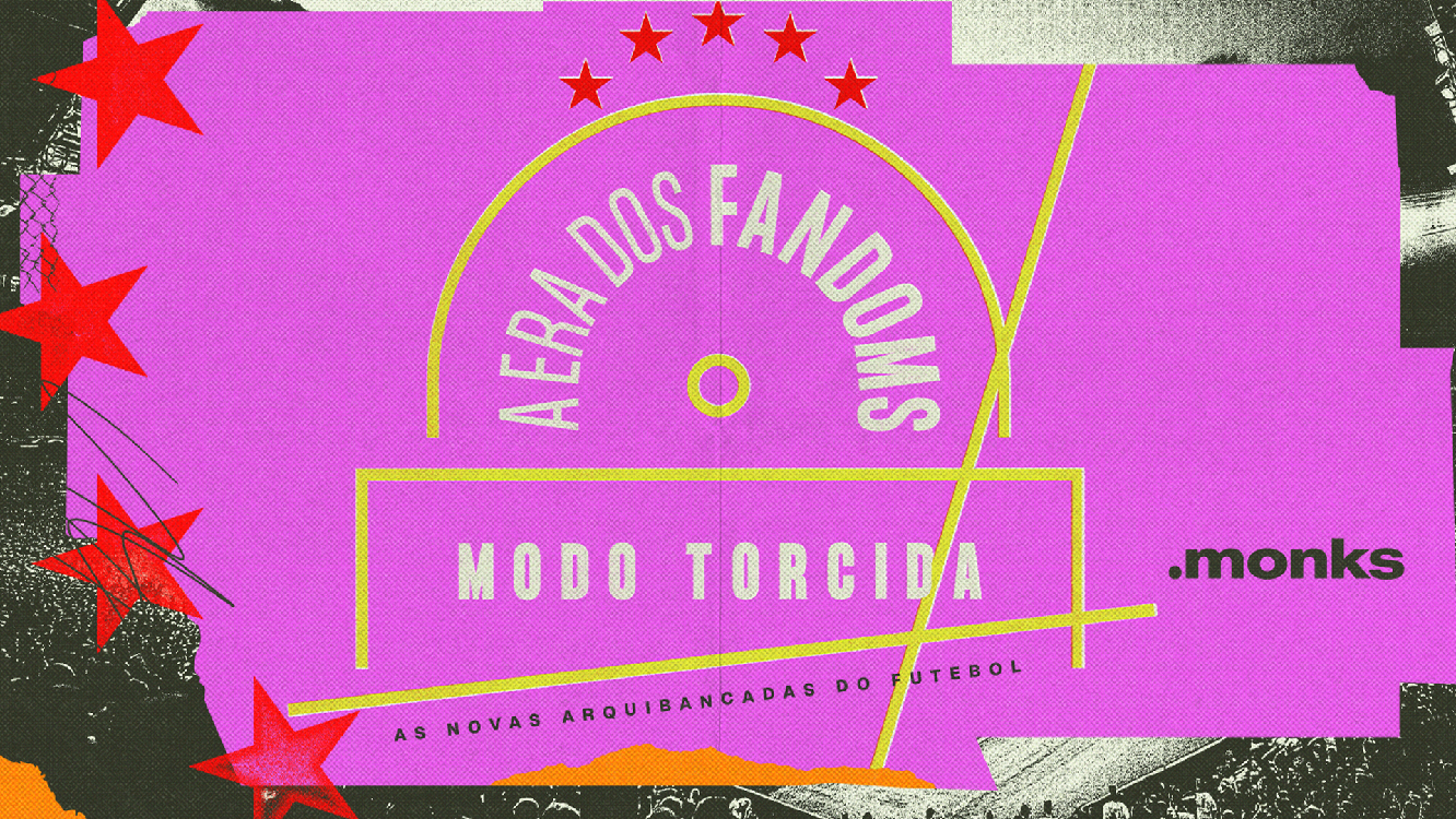 Monks mapeia novas identidades do torcedor brasileiro