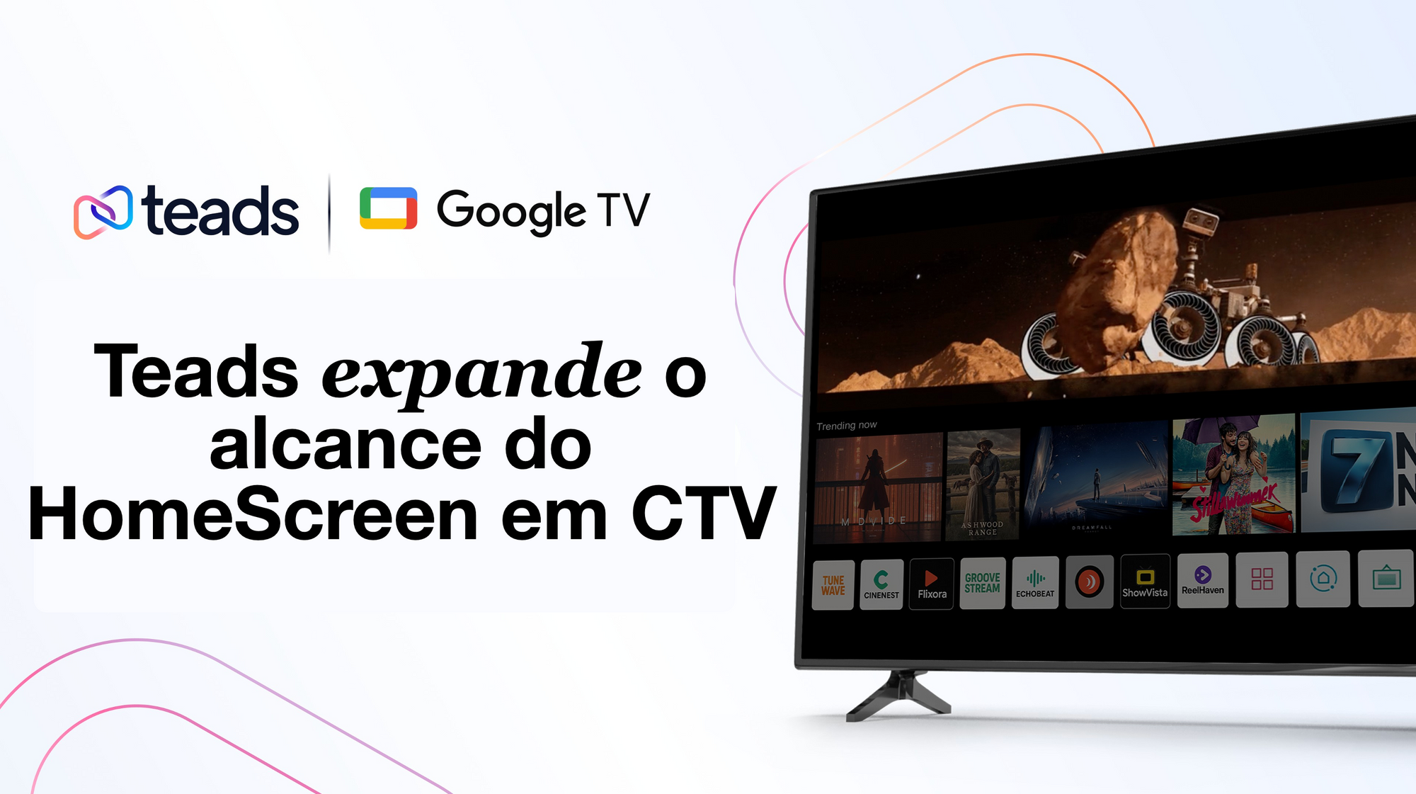 Teads amplia presença em CTV com parceria global com o Google TV