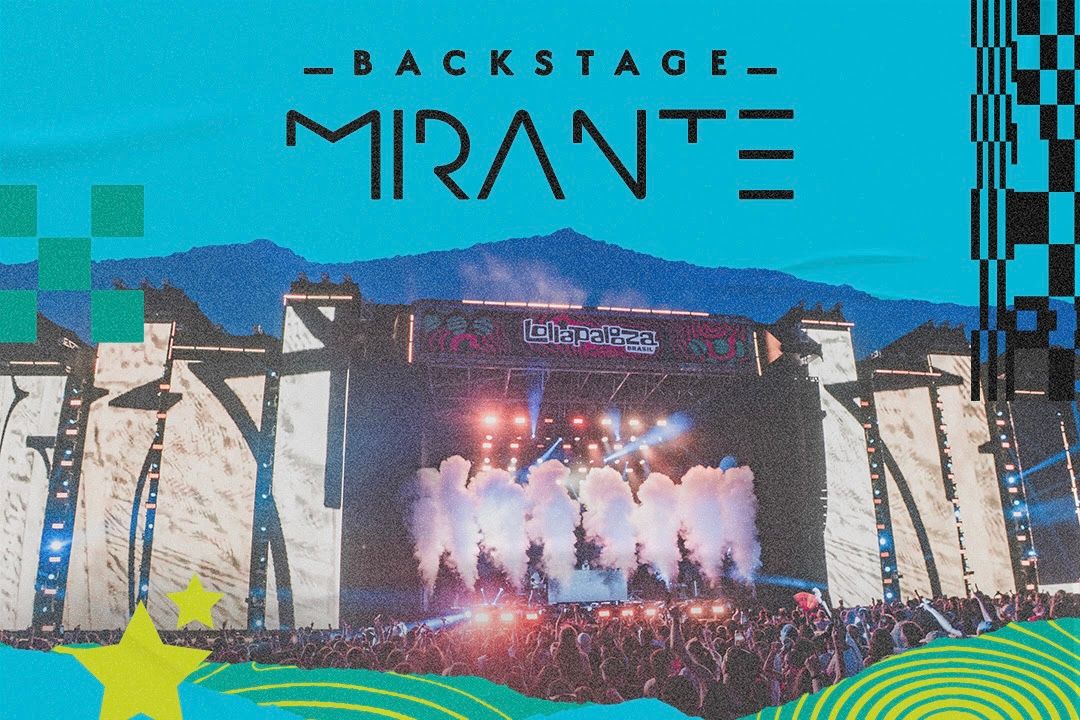 Backstage Mirante estreia no Lollapalooza Brasil com espaço premium de hospitalidade